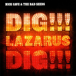 Nick Cave And The Bad Seeds – Dig Lazarus Dig (LP)